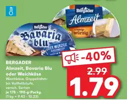 Kaufland BERGADER Almzeit, Bavaria Blu oder Weichkäse Weichkäse Angebot
