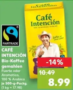 Kaufland CAFÉ INTENCIÓN Bio-Kaffee gemahlen Angebot
