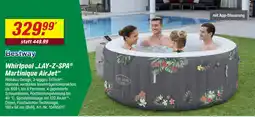 toom Baumarkt Bestway whirlpool lay-z-spa martinique airjet Angebot
