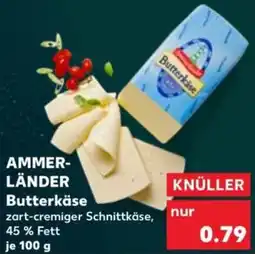 Kaufland AMMERLÄNDER Butterkäse Angebot