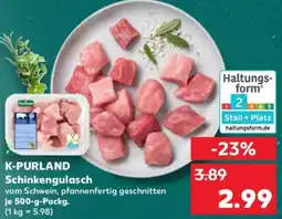 Kaufland K-PURLAND Schinkengulasch Angebot