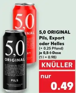 Kaufland 5,0 ORIGINAL Pils, Export oder Helles Angebot