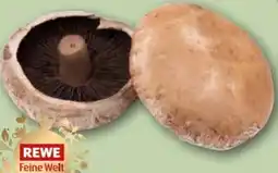 REWE Center Rewe Feine Welt Portobello Pilze Angebot