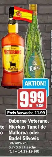 HIT Osborne Veterano, Hierbas Túnel de Mallorca oder Badel Slivovic Angebot