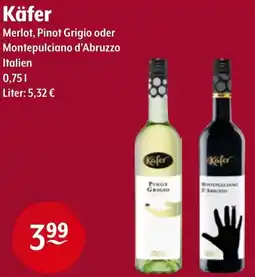 Getränke Hoffmann Käfer Merlot, Pinot Grigio oder Montepulciano d'Abruzzo Angebot