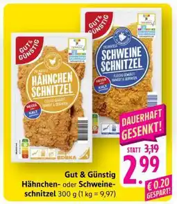 Scheck-in-Center Gut & Günstig Hähnchen- oder Schweineschnitzel Angebot