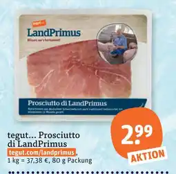 tegut Landprimus prosciutto di landprimus Angebot