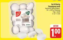 E-Center Gut & günstig champignons weiß Angebot