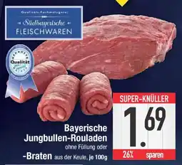 E-Center Bayerische Jungbullen-Rouladen oder Braten Angebot