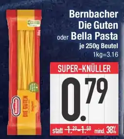E-Center Bernbacher Die Guten oder Bella Pasta Angebot