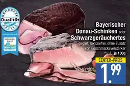 E-Center Bayerischer Donau-Schinken oder Schwarzgeräuchertes Angebot