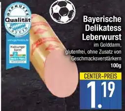 E-Center Bayerische Delikatess Leberwurst Angebot