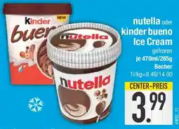 E-Center nutella oder kinder bueno Ice Cream Angebot