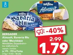 Kaufland BERGADER Almzeit, Bavaria Blu oder Weichkäse Angebot
