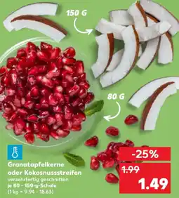 Kaufland Granatapfelkerne oder Kokosnussstreifen Angebot