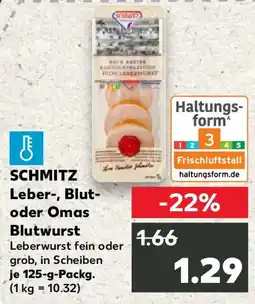 Kaufland SCHMITZ Leber-, Blut- oder Omas Blutwurst Angebot