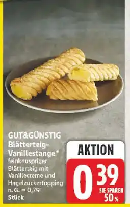 nah & gut GUT&GÜNSTIG Blätterteig Vanillestange Angebot
