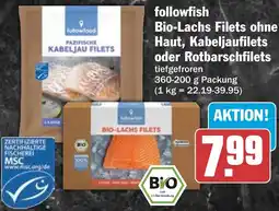 HIT followfish Bio-Lachs Filets ohne Haut, Kabeljaufilets oder Rotbarschfilets Angebot