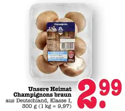 E-Center Unsere heimat champignons braun Angebot