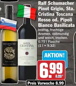 HIT Ralf Schumacher Pinot Grigio, Sta. Cristina Toscana Rosso od. Pipoli Bianco Basilicata Angebot