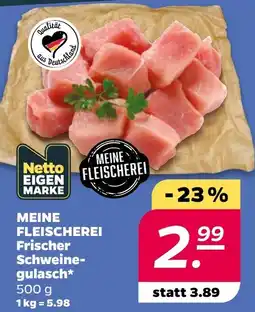 Netto MEINE FLEISCHEREI Frischer Schweinegulasch Angebot