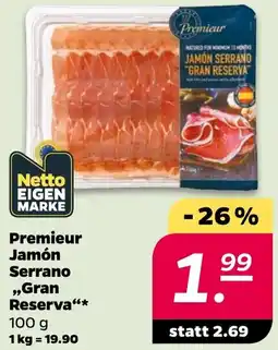 Netto Premieur Jamón Serrano ,,Gran Reserva" Angebot