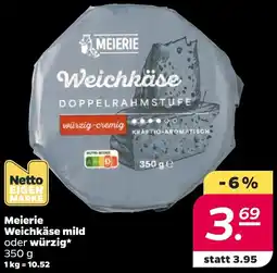 Netto Meierie Weichkäse mild oder würzig Angebot