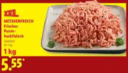 Lidl METZGERFRISCH Frisches Putenhackfleisch Angebot