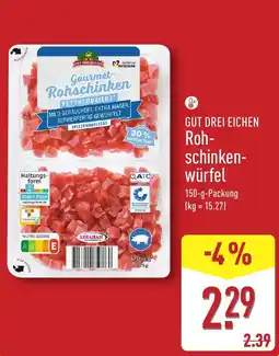 Aldi Nord GUT DREI EICHEN Rohschinkenwürfel Angebot