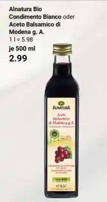 Globus Alnatura Bio Condimento Bianco oder Aceto Balsamico di Modena g. A Angebot