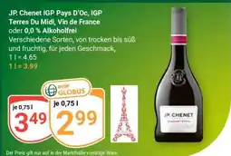 Globus JP. Chenet IGP Pays D’Oc, IGP Terres Du Midi, Vin de France oder 0,0 % Alkoholfrei Angebot