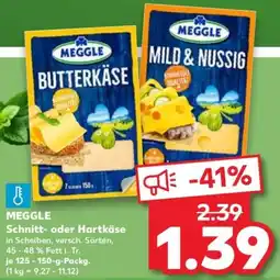 Kaufland MEGGLE Schnitt- oder Hartkäse Angebot