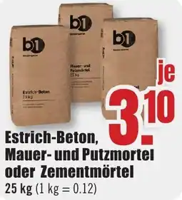 B1 Discount Baumarkt b1 Estrich-Beton, Mauer- und Putzmortel oder Zementmörtel Angebot
