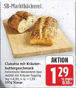 E-Center Sb-marktbäckerei ciabatta mit kräuterbuttergeschmack Angebot