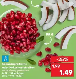 Kaufland Granatapfelkerne oder Kokosnussstreifen Angebot