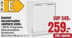 B1 Discount Baumarkt Exquisit Geschirrspüler GSP6012-030E Angebot