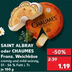 Kaufland SAINT ALBRAY oder CHAUMES Franz. Weichkäse Angebot