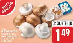 Edeka GUT&GÜNSTIG Champignons, weiß oder braun Angebot