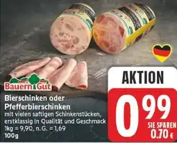 Edeka Bauern Gut Bierschinken oder Pfefferbierschinken Angebot