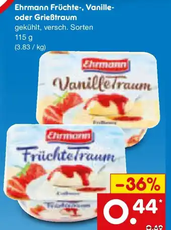 Netto Marken-Discount Ehrmann Früchte-, Vanille- oder Grießtraum Angebot