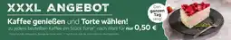 XXXLutz Xxxl angebot kaffee genießen und torte wählen! den ganzen tag lang! Angebot