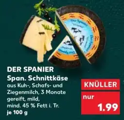 Kaufland Der spanier span. schnittkäse Angebot