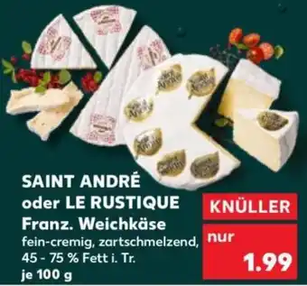 Kaufland Saint andré oder le rustique franz. weichkäse Angebot