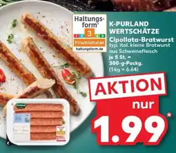 Kaufland K-purland wertschätze cipollata-bratwurst Angebot