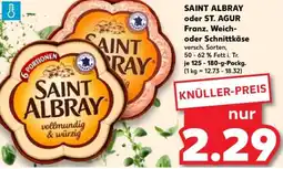 Kaufland SAINT ALBRAY oder ST. AGUR Franz. Weich oder Schnittkäse Angebot