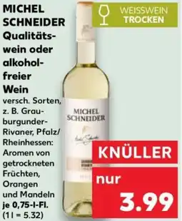 Kaufland Michel schneider qualitätswein oder alkoholfreier wein Angebot
