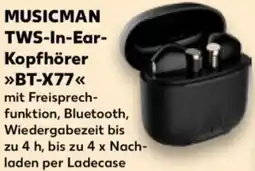 Kaufland MUSICMAN TWS-In-Ear Kopfhörer BT-X77 Angebot