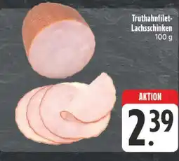 E-Center Truthahnfilet-lachsschinken Angebot