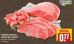 REWE Schweine-Schnitzel, -Braten oder -Gulasch Angebot