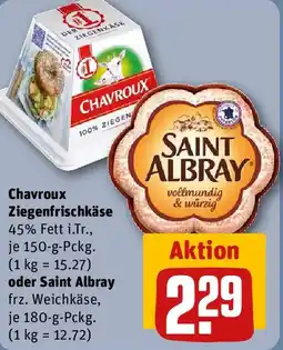 REWE Chavroux Ziegenfrischkäse oder Saint Albray Angebot